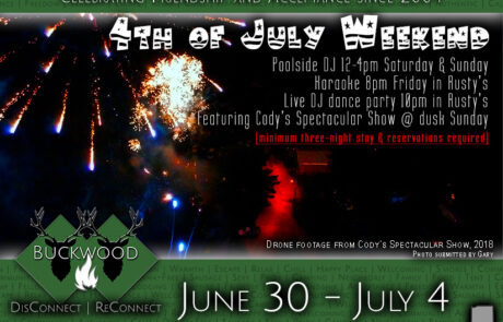 4th of July Weekend @ Buckwood!