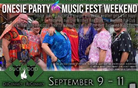 Onsie Party Music Fest Weekend @ Buckwood!